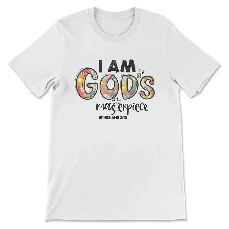 I am God's masterpiece Ephesians 2:10 Women’s t-shirt