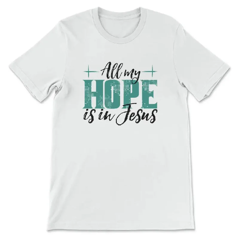 jesus-shirts-all-my-hope-is-in-jesus-womens-t-shirt