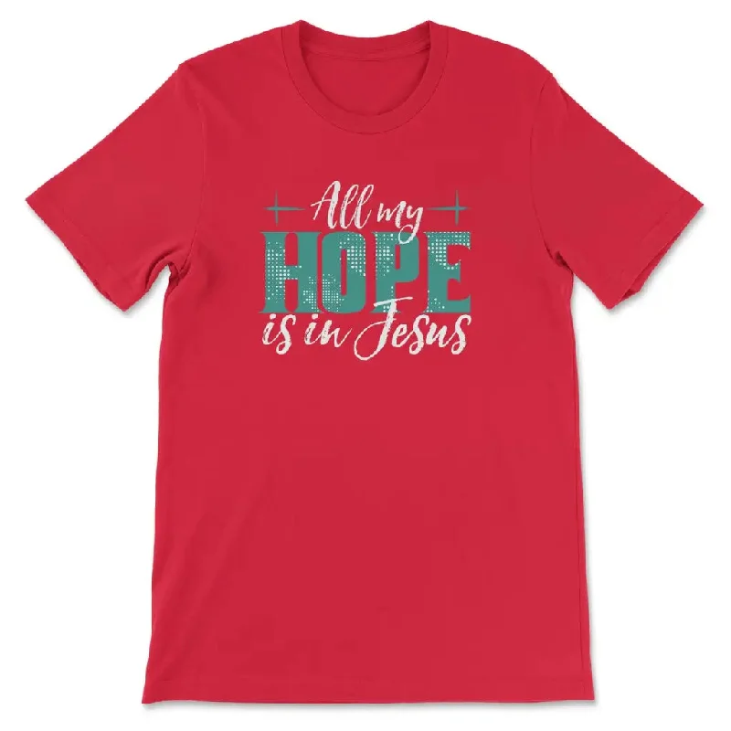 jesus-shirts-all-my-hope-is-in-jesus-womens-t-shirt